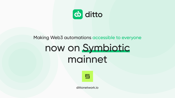 A New Chapter: Ditto’s Deployment on Symbiotic Mainnet - Pioneering Web3 Automation